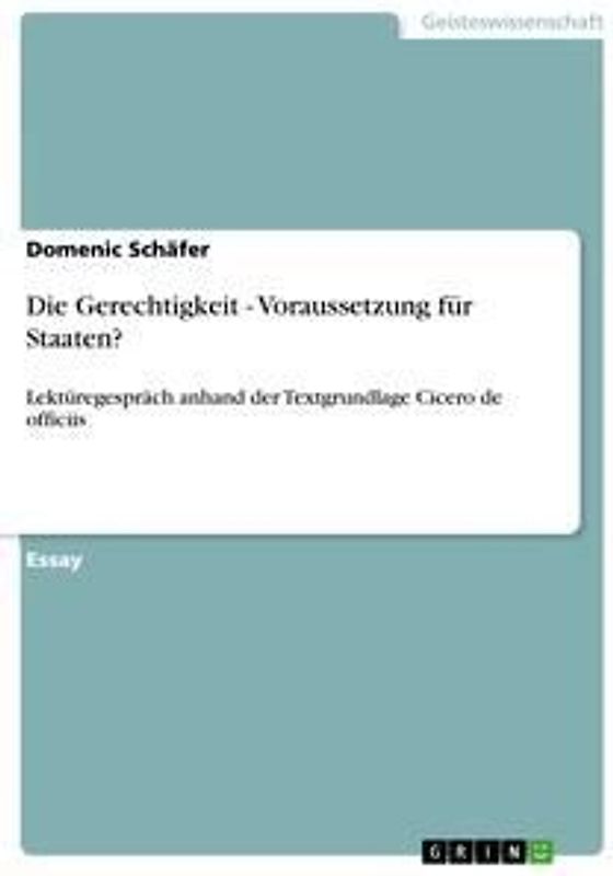 Die Gerechtigkeit - Voraussetzung für Staaten?
