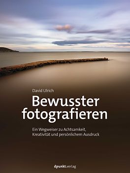Bewusster fotografieren
