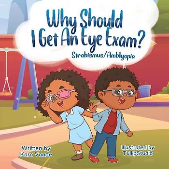 Why Should I Get an Eye Exam? Strabismus/Amblyopia