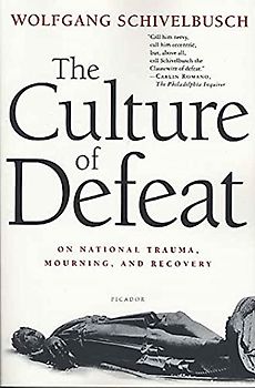 Culture of Defeat: On National Trauma, Mourning, and Recovery