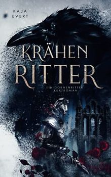 Krähenritter: Ein Dornenritter-Kurzroman. Gay Dark Fantasy (Dornenritter. Queere Dark Fantasy)
