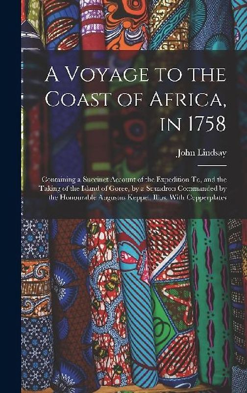 A Voyage to the Coast of Africa, in 1758