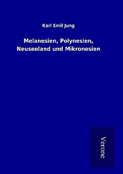 Melanesien, Polynesien, Neuseeland und Mikronesien