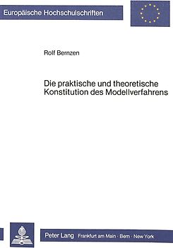 Die praktische und theoretische Konstitution des Modellverfahrens
