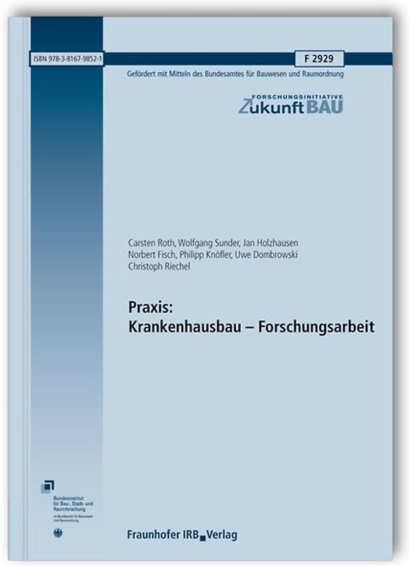 Praxis: Krankenhausbau - Forschungsarbeit. Abschlussbericht