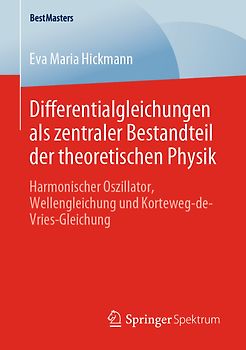 Differentialgleichungen als zentraler Bestandteil der theoretischen Physik