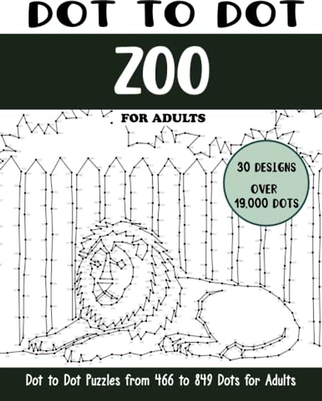 Dot to Dot Zoo for Adults: Zoo Connect the Dots Book for Adults (Over 19000 dots) (Dot to Dot Books for Adults)