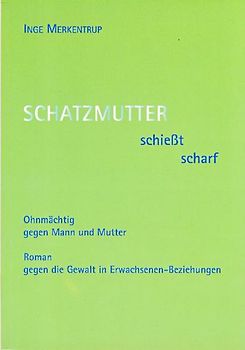 Schatzmutter schießt scharf