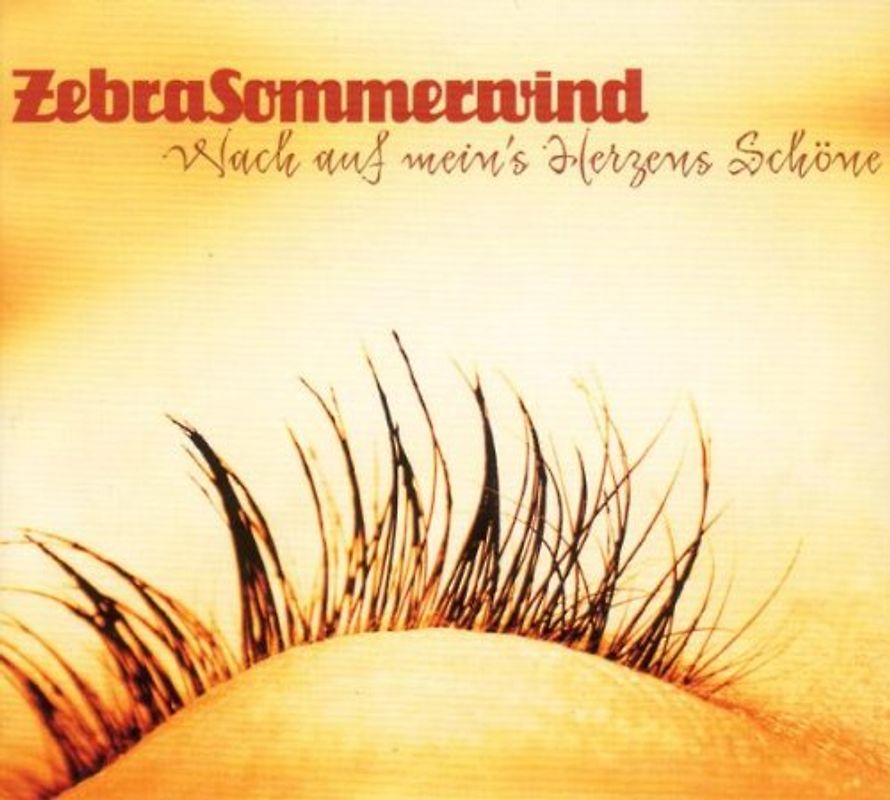 Zebrasommerwind - Wach auf Mein'S Herzens Schöne