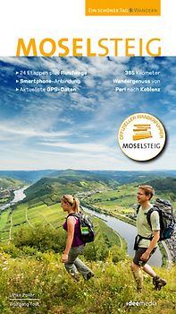 Moselsteig. Der offizielle Wanderführer. Das aktuelle Buch mit allen 24 Etappen plus Rundwege.