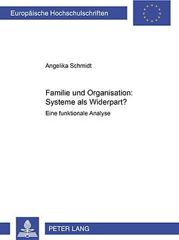 Familie und Organisation: Systeme als Widerpart?