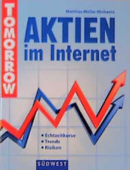 Aktien im Internet. Realtime-Kurse, Trends, Risiken