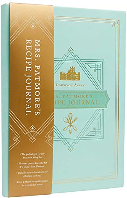 The Official Downton Abbey Mrs. Patmore's Recipe Journal