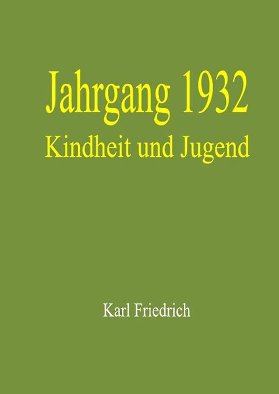 Jahrgang 1932 - Kindheit und Jugend