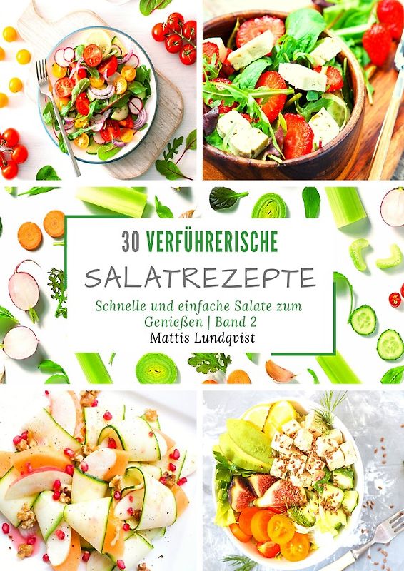 30 verführerische Salatrezepte - Band 2