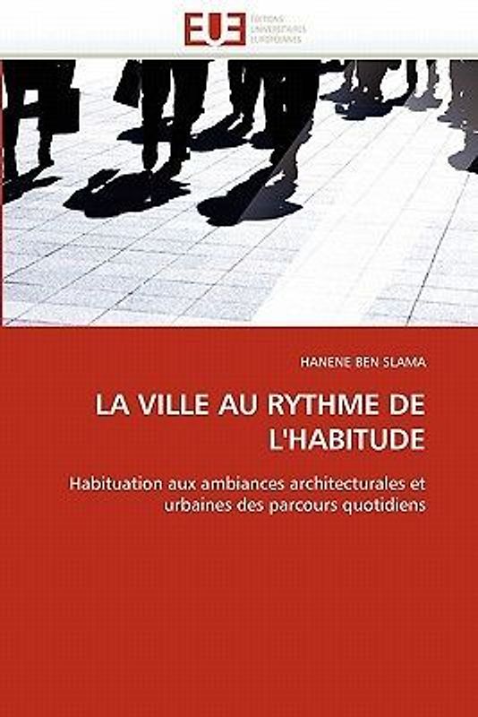 LA VILLE AU RYTHME DE L''HABITUDE