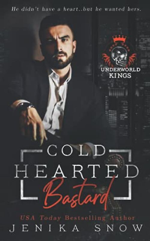 Coldhearted Bastard (The Underworld Kings, Band 1)