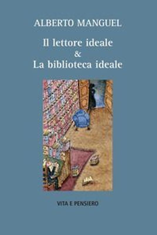 Il lettore ideale & la biblioteca ideale
