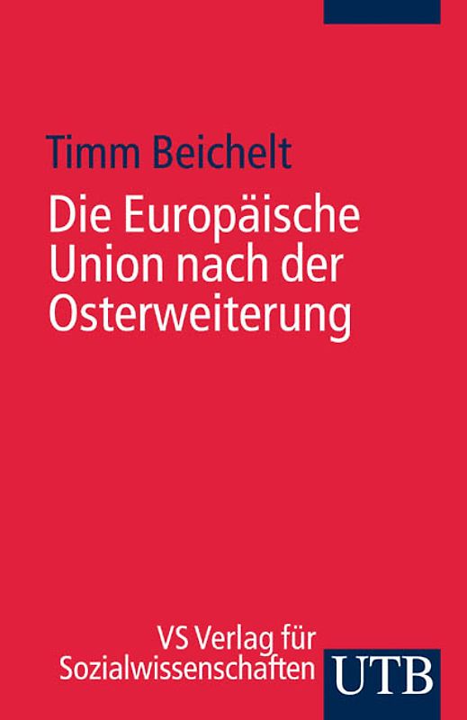 Die Europäische Union nach der Osterweiterung