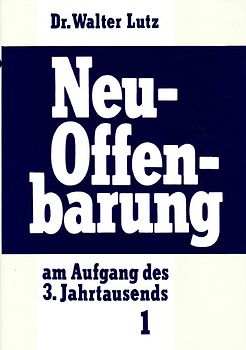Neuoffenbarung am Aufgang des dritten Jahrtausends / Neuoffenbarung am Aufgang des dritten Jahrtausends