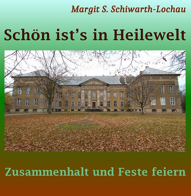 Schön ist's in Heilewelt