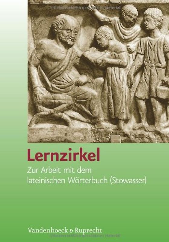 Lernzirkel Zur Arbeit mit dem lateinischen Wörterbuch (Stowasser)