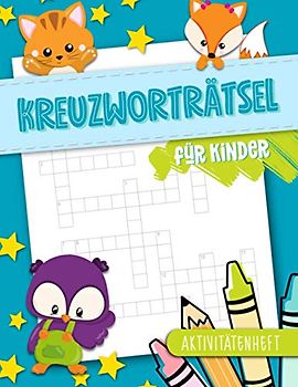 Kreuzworträtsel für Kinder - Aktivitätenheft