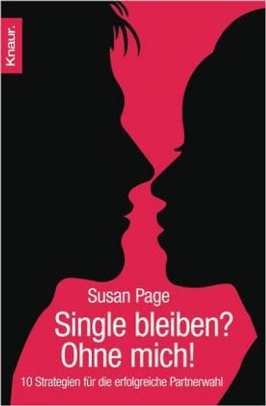 Single bleiben? Ohne mich!