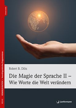Die Magie der Sprache II - Wie Worte die Welt verändern