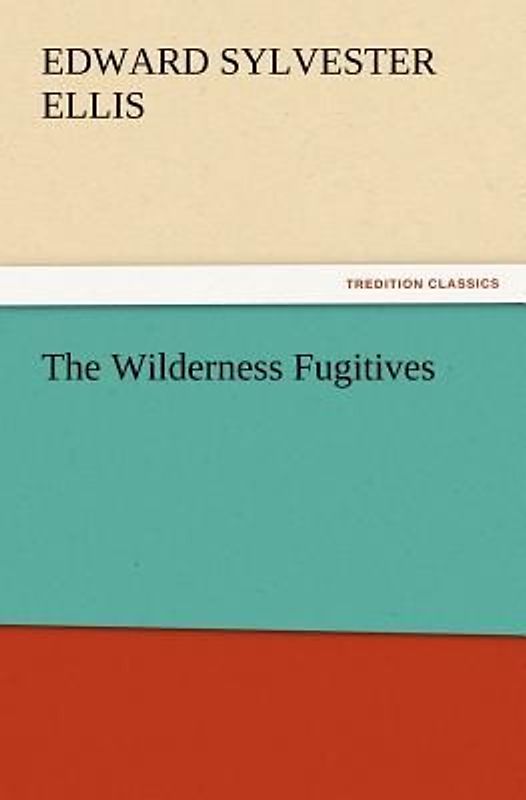 The Wilderness Fugitives