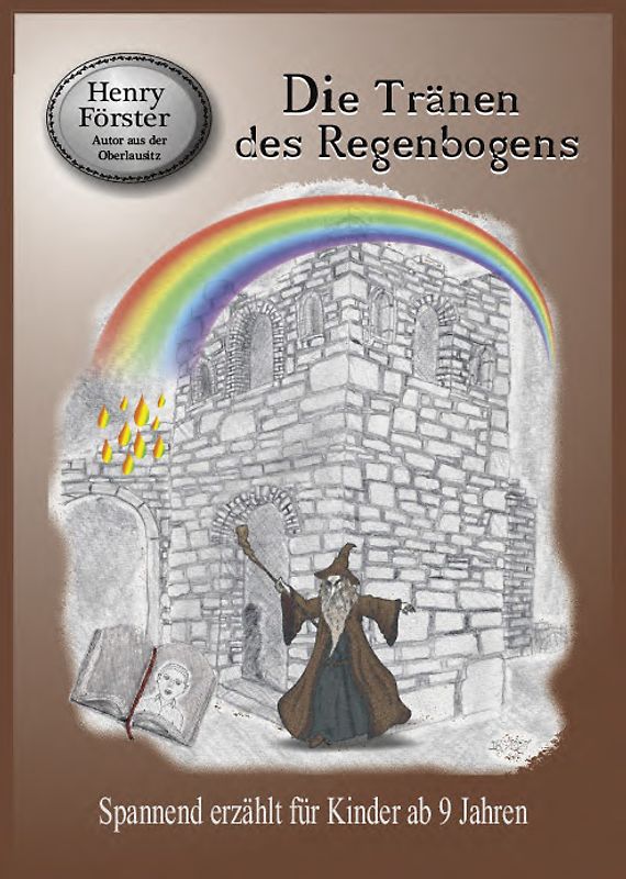 Die Tränen des Regenbogens