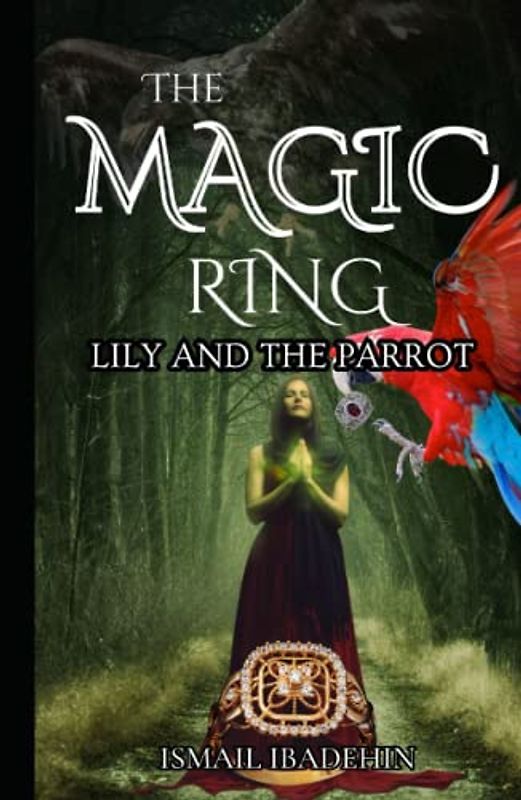 The Magic Ring: Lily and The Parrot