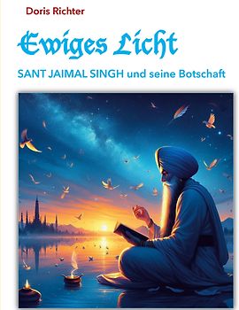Ewiges Licht - SANT JAIMAL SINGH und seine Botschaft