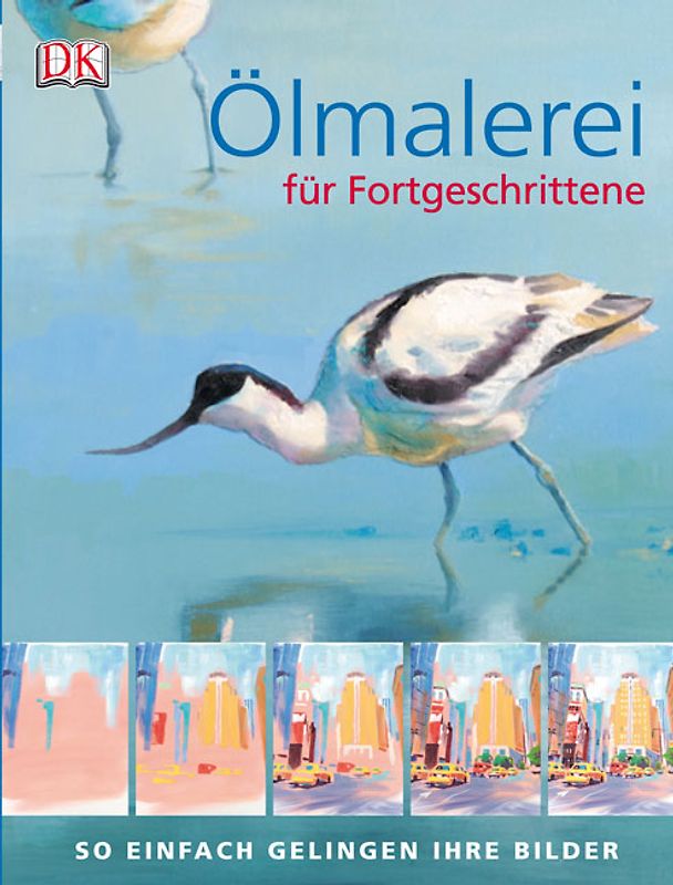 Ölmalerei für Fortgeschrittene