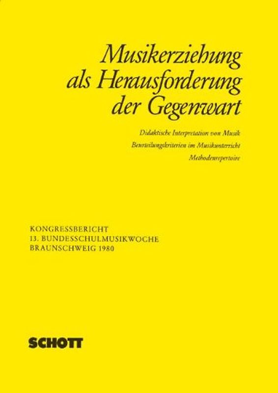 Musikerziehung als Herausforderung der Gegenwart