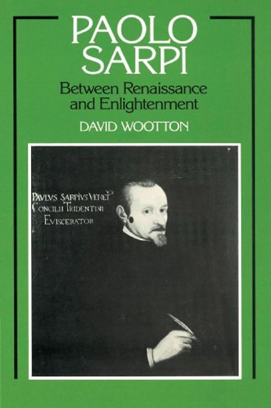 Paolo Sarpi: Between Renaissance and Enlightenment