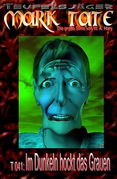 TEUFELSJÄGER MARK TATE / TEUFELSJÄGER Mark Tate 041: Im Dunkeln hockt das Grauen
