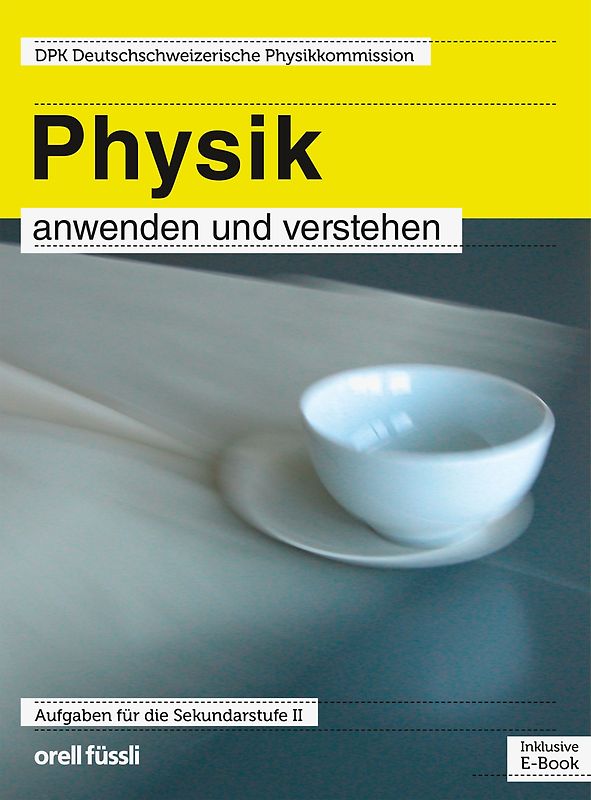 Physik anwenden und verstehen (Print inkl. E-Book Edubase, Neuauflage 2026)