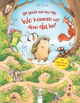 Igel Ignatz und das Möp. Wo kommen wir denn da hin?
