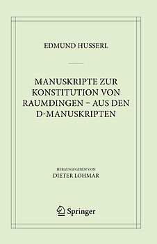 Manuskripte zur Konstitution von Raumdingen – aus den D-Manuskripten