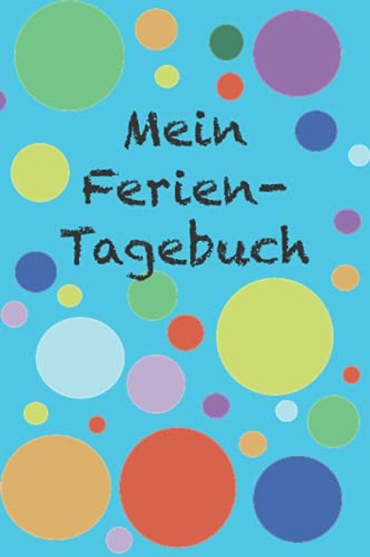 Mein Ferienheft: Ferientagebuch für Kinder | Super Erinnerung an die gemeinsame Urlaubszeit