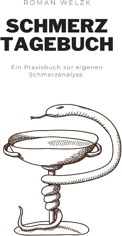 Schmerztagebuch: Tagebuch, Schmerzprotokoll für akute chronische XXX Schmerzen zum ausfüllen, ankreuzen.