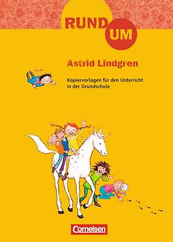 Rund um ... - Grundschule / 2.-4. Schuljahr - Rund um Astrid Lindgren