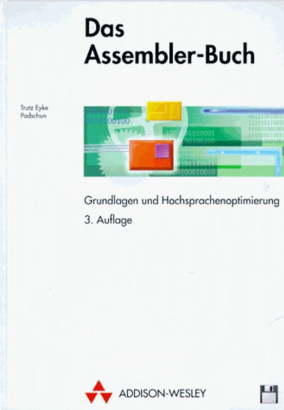 Das Assembler-Buch. Grundlagen und Hochsprachenoptimierung