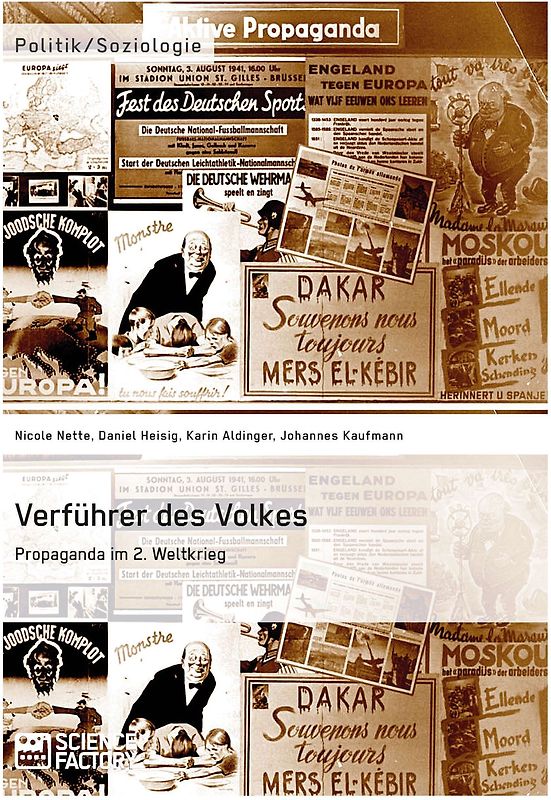 Verführer des Volkes: Propaganda im 2. Weltkrieg