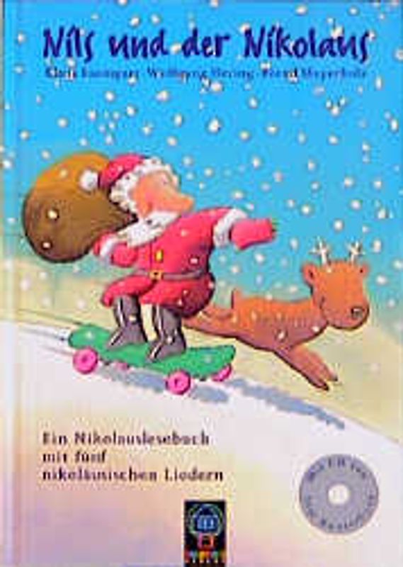 Nils und der Nikolaus. Ein Nikolauslesebuch mit fünf nikoläusischen Liedern