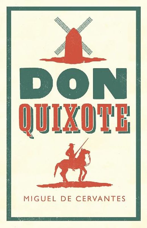 Don Quixote (Alma Classics Evergreens) - Cervantes, Miguel de