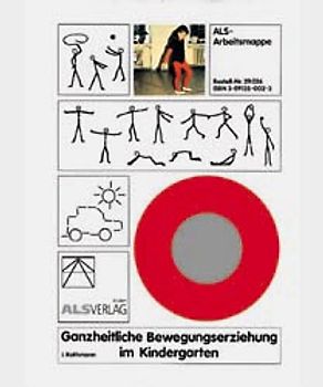 Ganzheitliche Bewegungserziehung im Kindergarten