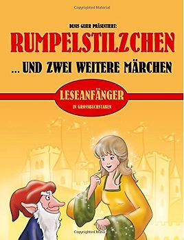 Rumpelstilzchen und zwei weitere Märchen (In Großbuchstaben)