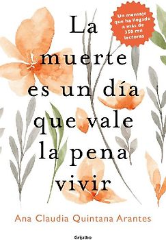 La Muerte Es Un Día Que Vale La Pena Vivir / Death Is a Day Worth Living